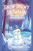 Snow Snowy Snowman A Magical Winter Adventure for Kids