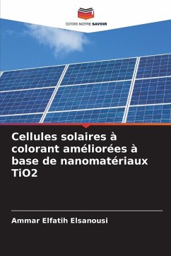 Cover Cellules solaires à colorant améliorées à base de nanomatériaux TiO2