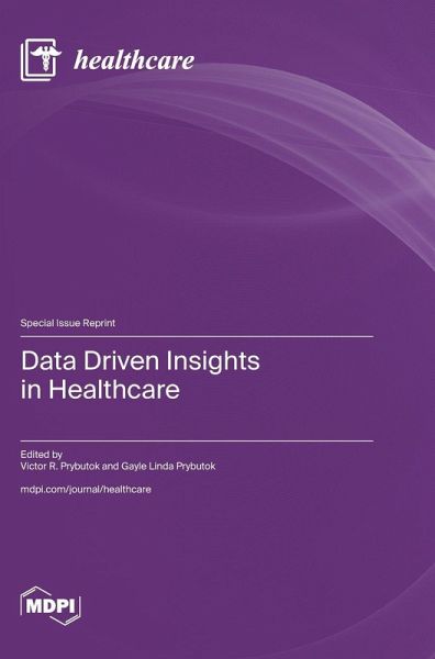 Data Driven Insights in Healthcare Data Driven Insights in Healthcare