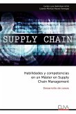 Habilidades y competencias en un Máster en Supply Chain Management Habilidades y competencias en un Máster en Supply Chain Management