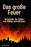 Das große Feuer Das große Feuer