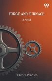 Forge And Furnace A Novel Forge And Furnace A Novel