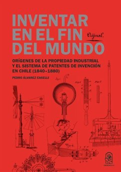 Inventar en el fin del mundo - Alvarez Caselli, Pedro Constantino