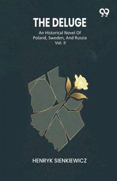 Cover The Deluge An Historical Novel Of Poland, Sweden, And Russia Vol. II