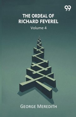 The Ordeal Of Richard Feverel Volume 4 - Meredith, George