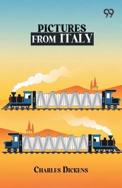 Pictures From Italy - Dickens, Charles