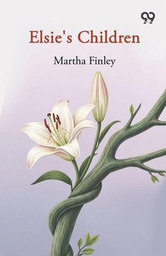 Elsie's Children - Finley, Martha
