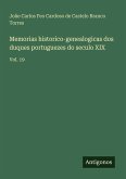 Memorias historico-genealogicas dos duques portuguezes do seculo XIX