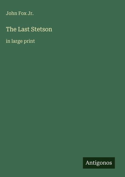 The Last Stetson The Last Stetson