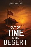 Out of Time in the Desert Out of Time in the Desert
