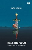 Halil The Pedlar A Tale Of Old Stambul