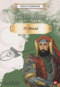 Cover Tarihte Iz Birakanlar - Bagdat Fatihi 4. Murad