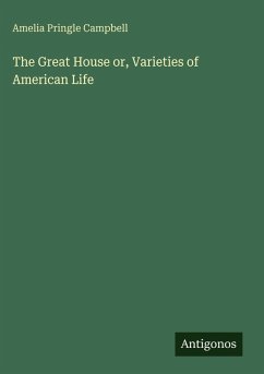 Cover The Great House or, Varieties of American Life