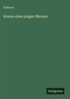 Roman eines jungen Mannes - Klabund