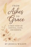 From Ashes to Grace Part One From Ashes to Grace Part One