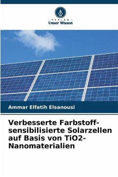 Cover Verbesserte Farbstoff-sensibilisierte Solarzellen auf Basis von TiO2-Nanomaterialien