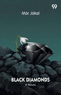 Black Diamonds A Novel - Jokai, Mor
