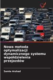 Nowa metoda optymalizacji dynamicznego systemu wspó¿dzielenia przejazdów