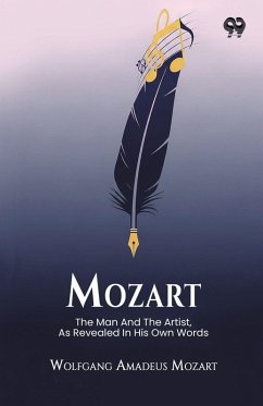 Cover Mozart The Man And The Artist, As Revealed In His Own Words