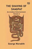 The Shaving Of Shagpat An Arabian Entertainment Volume 4