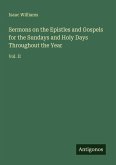 Sermons on the Epistles and Gospels for the Sundays and Holy Days Throughout the Year Sermons on the Epistles and Gospels for the Sundays and Holy Days Throughout the Year