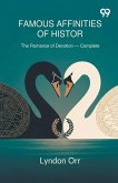 Famous Affinities Of History The Romance of Devotion - Complete Famous Affinities Of History The Romance of Devotion - Complete