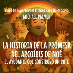 La Historia De La Promesa del Arcoíris De Noé - Palmer