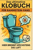 Das ultimative Klobuch für Rammstein-Fans
