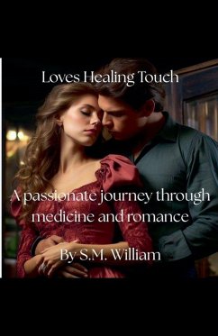 Loves healing touch - William, S. M. Loves healing touch - William, S. M.