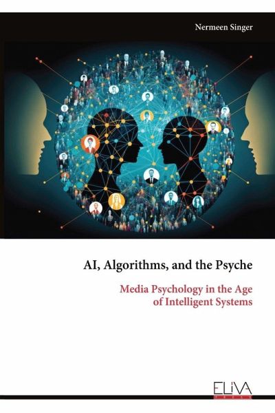 AI, Algorithms, and the Psyche AI, Algorithms, and the Psyche