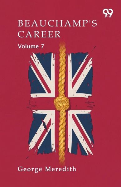 Beauchamp's Career Volume 7