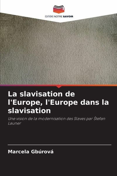 La slavisation de l'Europe, l'Europe dans la slavisation