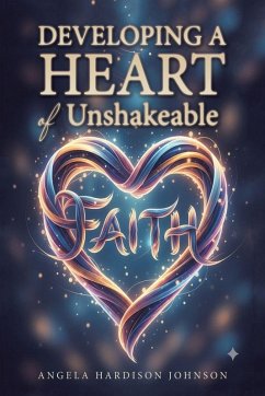 Cover Developing a Heart of Unshakeable Faith