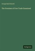 The Premises of Free Trade Examined