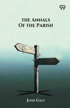 The Annals Of The Parish - Galt, John