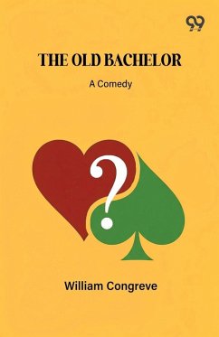 Cover The Old Bachelor A Comedy