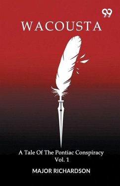 Cover Wacousta A Tale Of The Pontiac Conspiracy Volume 1