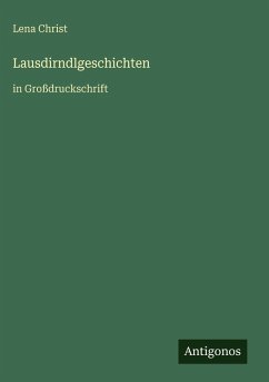 Lausdirndlgeschichten - Christ, Lena Lausdirndlgeschichten - Christ, Lena