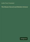 The Mosaic Record and Modern Science