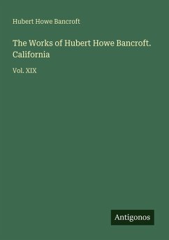 Cover The Works of Hubert Howe Bancroft. California