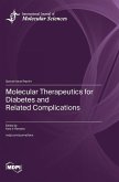 Molecular Therapeutics for Diabetes and Related Complications