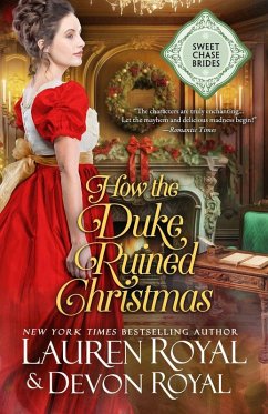 How the Duke Ruined Christmas - Royal, Lauren; Royal, Devon