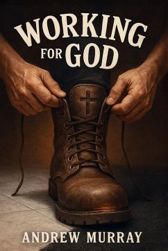 Working for God - Murray, Andrew Working for God - Murray, Andrew