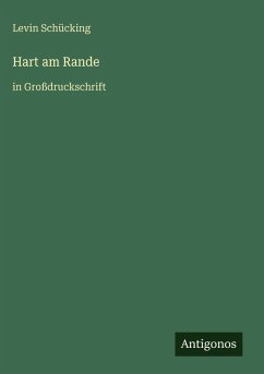 Hart am Rande - Schücking, Levin Hart am Rande - Schücking, Levin