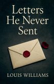 Letters He Never Sent