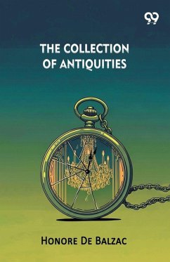 The Collection Of Antiquities - Balzac, Honore de