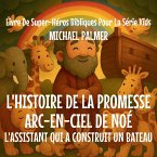 L'Histoire De La Promesse Arc-En-Ciel De Noé