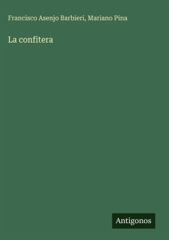 La confitera - Barbieri, Francisco Asenjo; Pina, Mariano