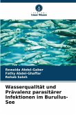 Wasserqualität und Prävalenz parasitärer Infektionen im Burullus-See