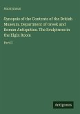 Synopsis of the Contents of the British Museum. Department of Greek and Roman Antiquities. The Sculptures in the Elgin Room